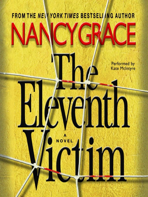 Title details for The Eleventh Victim by Nancy Grace - Wait list